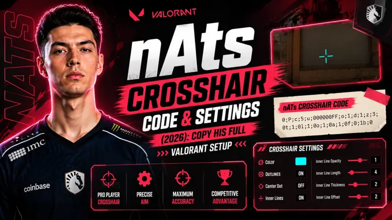nAts Crosshair Code & Settings (2026): Copy His Full Valorant Setup